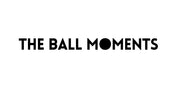 The Ball Moments - Início